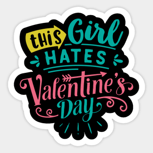 This Girl Hates Valentines Day Sticker